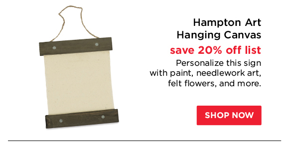 Hampton Art Hanging Canvas - save 20% off list - Personalize this sign with paint, needlework art, felt flowers, and more.