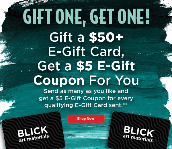 Gift One, Get One! Gift a $50+ E-Gift Card, Get a $5 E-Gift Coupon For You