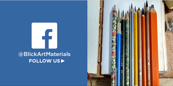 Follow us on Facebook @BlickArtMaterials