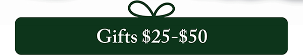 Gifts $25-$50