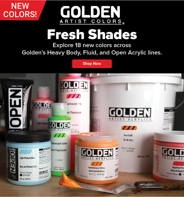 Golden Artist Colors - Explore 18 new colors across Golden's Heavy Body, Fluid, and Open Acrylic Lines