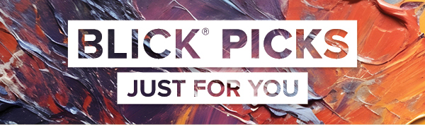 BLICK PICKS - Just for you.