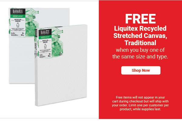 FREE! Liquitex Recycled Stretched Canvas, Traditional when you buy one of the same size and type.