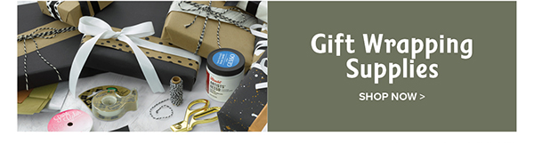 Gift Wrapping Supplies - Shop Now >