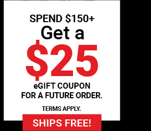 Spend $150+ Get a $25 eGift Coupon for a Future Order