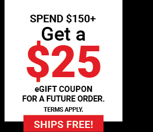 Spend $150+ Get a $25 eGift Coupon for a Future Order