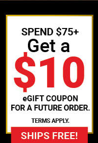 Spend $75+ Get a $10 eGift Coupon for a Future Order