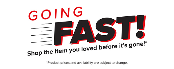 Going Fast! Shop the item you loved before it's gone!*