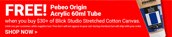 FREE Pebeo Origin Acrylic 60ml Tube when you buy $30+ of Blick Studio Stretched Cotton Canvas