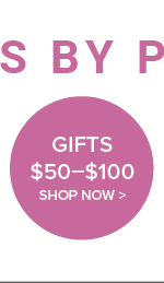 Gifts $50-$100 >