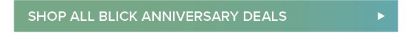 Shop all Blick Anniversary Deals >