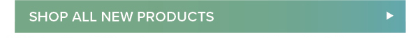 Shop all New Products >