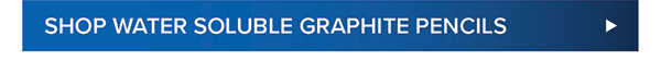 Shop Water Soluble Graphite Pencils >