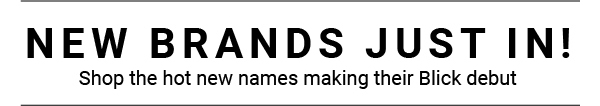 New Brands Just In!