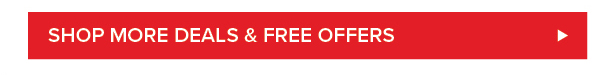 Shop More Deals & Free Offers >