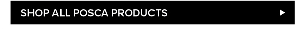 Shop all Posca Products >