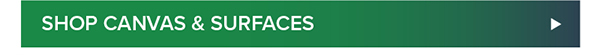 SHOP CANVAS & SURFACES >