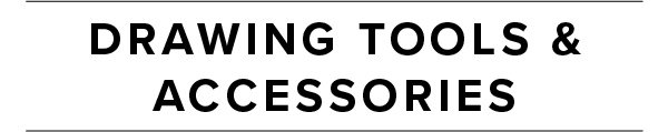 DRAWING TOOLS & ACCESSORIES