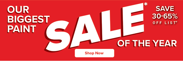 Our Biggest Paint Sale of the Year - Shop Now
