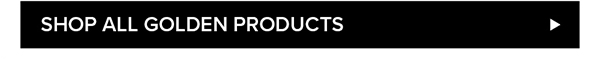 Shop All Golden Products >