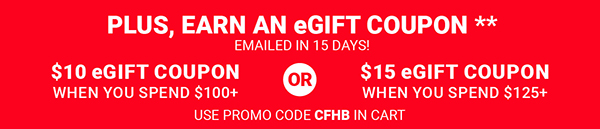 Plus, Earn an eGift Coupon**