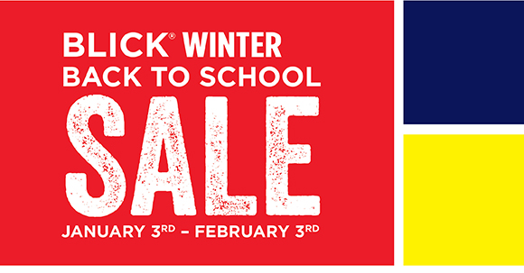 Blick Winter Back to School Sale: January 3rd - February 3rd