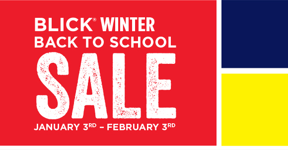 Blick Winter Back to School Sale: January 3rd - February 3rd