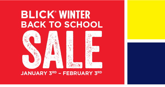 Blick Winter Back to School Sale January 3rd - February 3rd