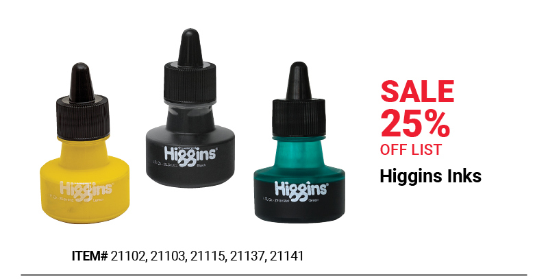 Higgins Ink Sale 25% Off List