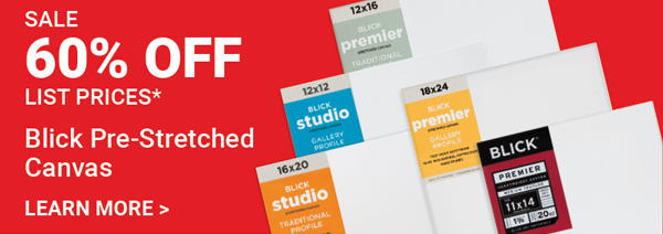 Blick Pre-Stretched Canvas Sale 60% Off List Prices*