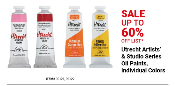 Utrecht Artists' & Studio Series Oil Paints, Individual Colors Sale Up to 60% Off List*