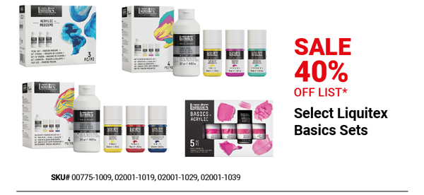Select Liquitex Basic Sets Sale 40% Off List*