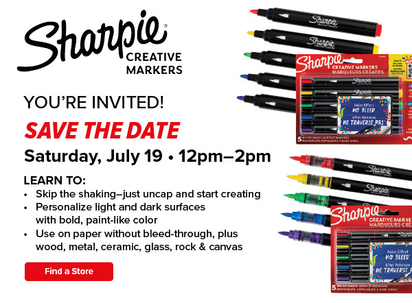 Sharpie YOU'RE INVITED! Saturday July 19th from 12pm - 2pm