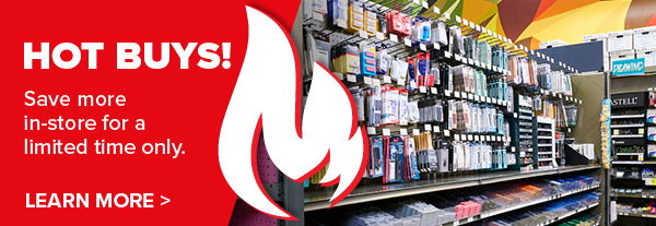 Save more in-store for a limited time only with HOT BUYS!