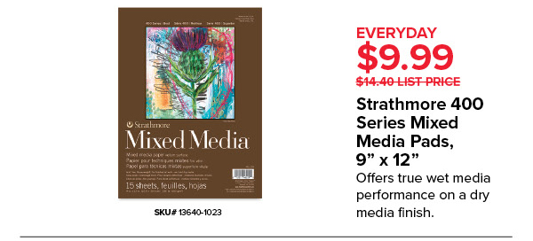 Strathmore 400 Series Mixed Media Pads, 9"x12" Everyday $9.99