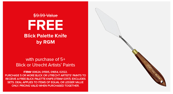 FREE Blick Palette Knife by RGM with purchase of 5+ Blick or Utrecht Artists Paints