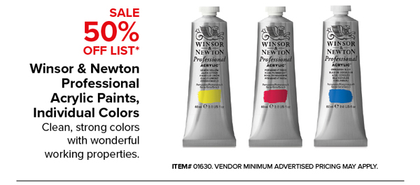 Winsor & Newton Professional Acrylic Paints, Individual Colors Sale 50% Off List*