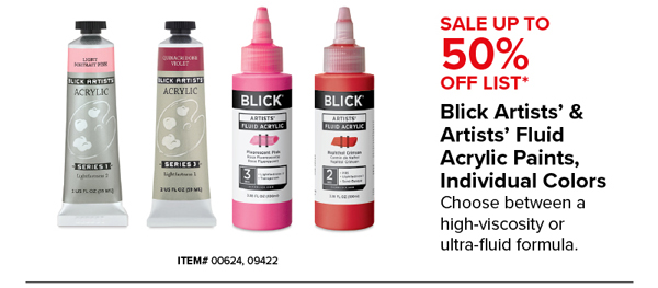 Blick Artists' & Arists' Fluid Acrylic Paints, Individual Colors Sale Up to 50% Off List*