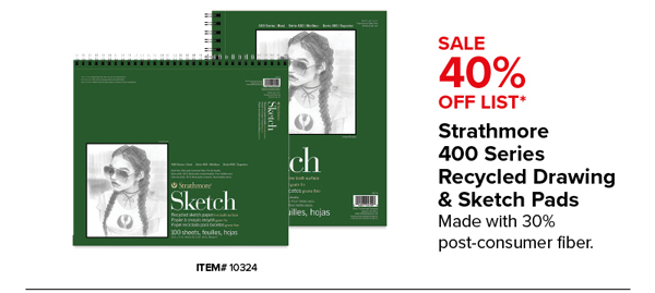 Strathmore 400 Series Recycled Drawing & Sketch Pads Sale 40% Off List*