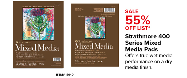 Strathmore 400 Series Mixed Media Pads Sale 55% Off List*