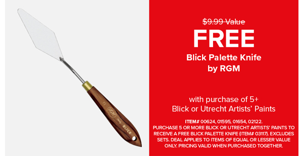 FREE Blick Palette Knife by RGM with purchase of 5+ Blick or Utrecht Artists' Paints