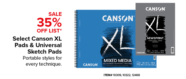 Select Canson XL Pads & Universal Sketch Pads Sale 35% Off List*