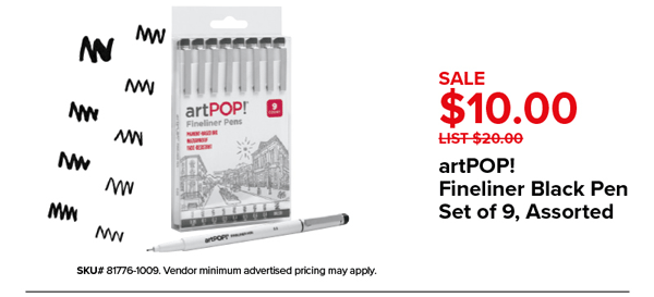 artPOP! Fineliner Black Pen Set of 9, Assorted Sale $10.00