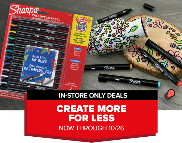 In-Store Only Deals - Create More for Less! Now Through October 26
