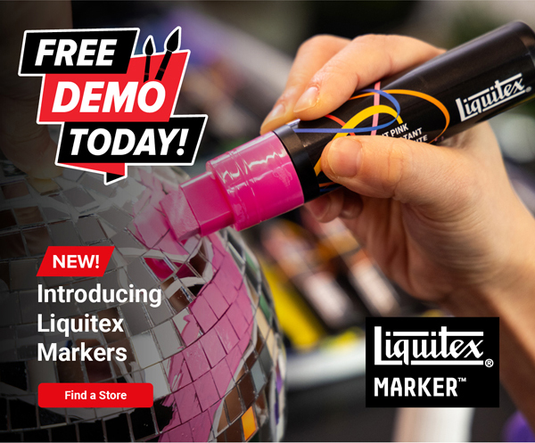 Free Demo Today! October 24, 12-2pm - Liquitex Demo: Try the New Liquitex Markers