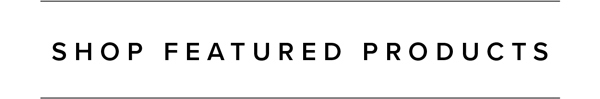 Shop Featured Products