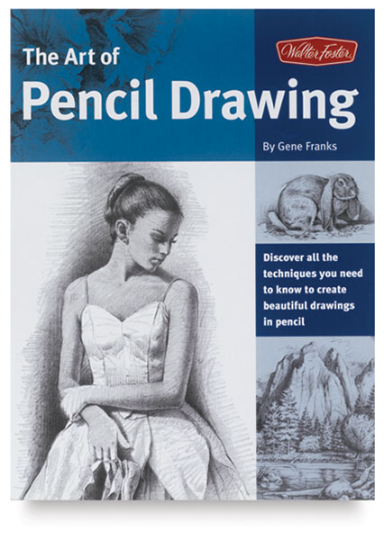 The Art of Pencil Drawing - BLICK art materials